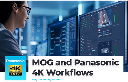 MOG and Panasonic partner on 4K workflows
