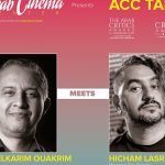 Moroccan film critic AbdelKarim Ouakrim hosts director Hesham Lasri on ACC Talks