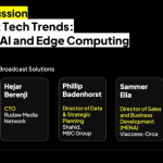 Broadcast Tech Trends: IP, Cloud, AI and Edge Computing