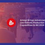 Amagi to bring live remote production capabilities to IBC