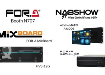 FOR-A brings ‘Connecting the Present, Building the Future’ theme to NAB