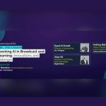 Unlocking AI in Broadcast and Streaming: Innovations and Challenges